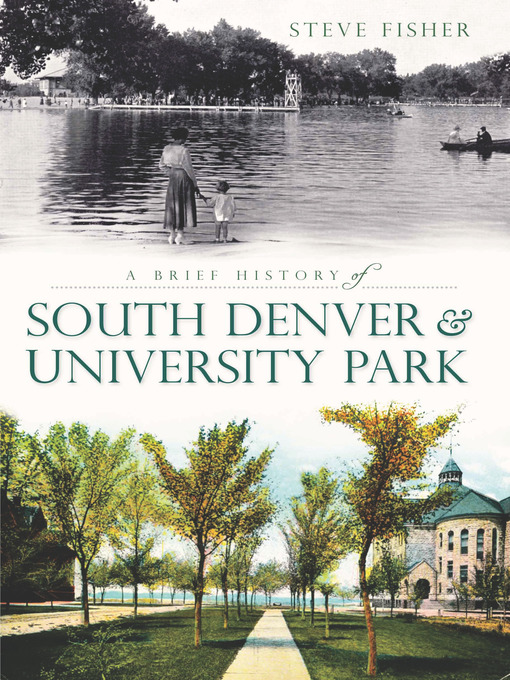 Title details for A Brief History of South Denver & University Park by Steve Fisher - Available